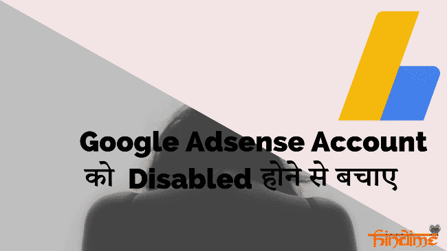 How to avoid wasting Google Adsense account from getting disabled?
