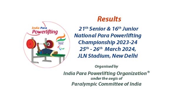 Results – 21th Senior & sixteenth Junior National Para Powerlifting Championship 2023-24 (360taazanews.com)