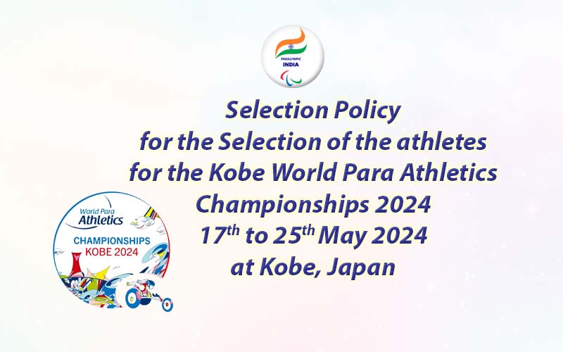 Selection Policy Kobe World Para Athletics Championships 2024 (360taazanews.com)